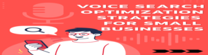 Voice Search Optimization Strategies for Small Businesses